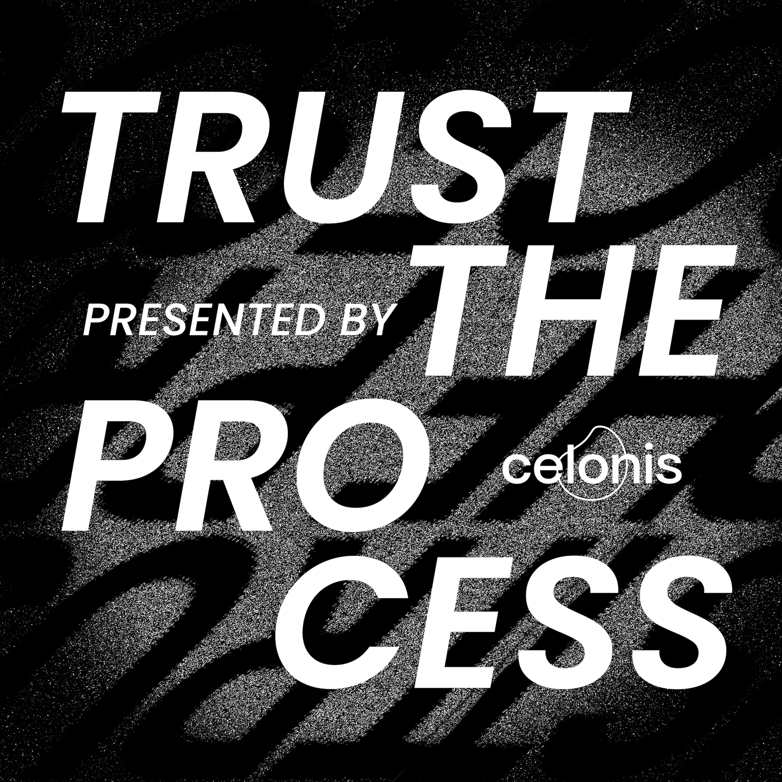 Trust the Process - Presented by Celonis
