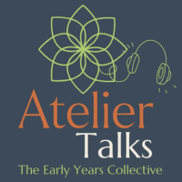 Atelier Talks - The Early Years Collective