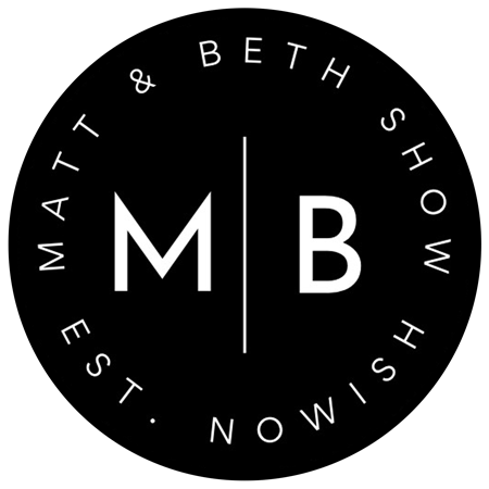 The Matt & Beth Show