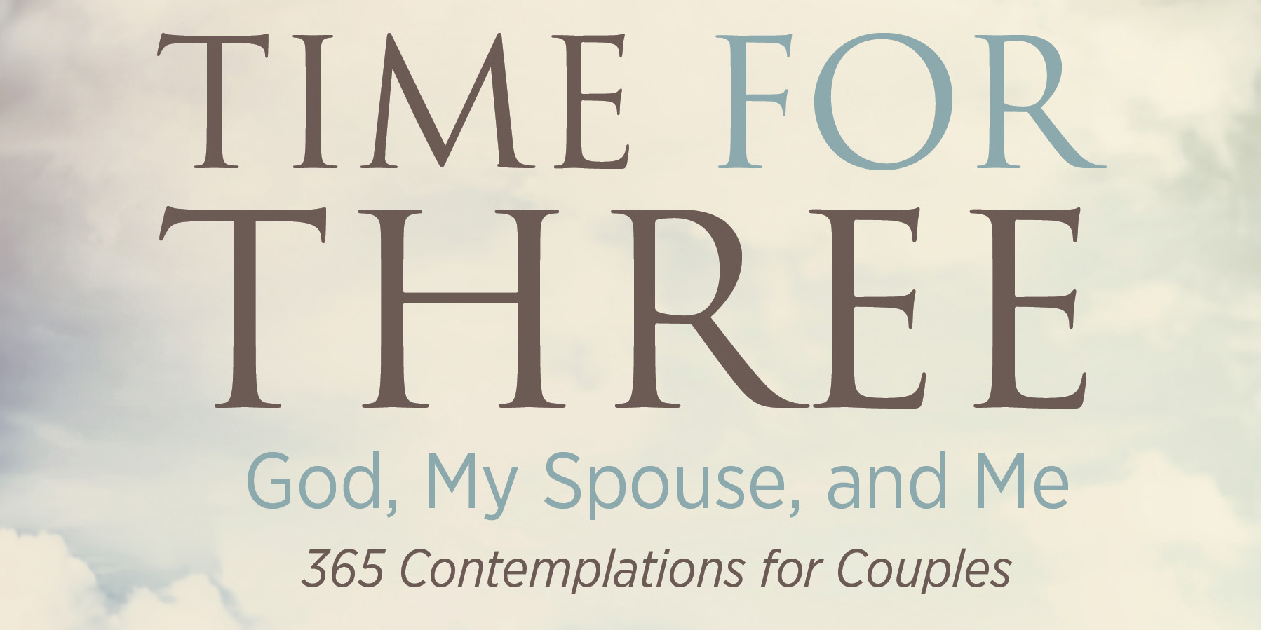 Time for Three - God My Spouse and Me