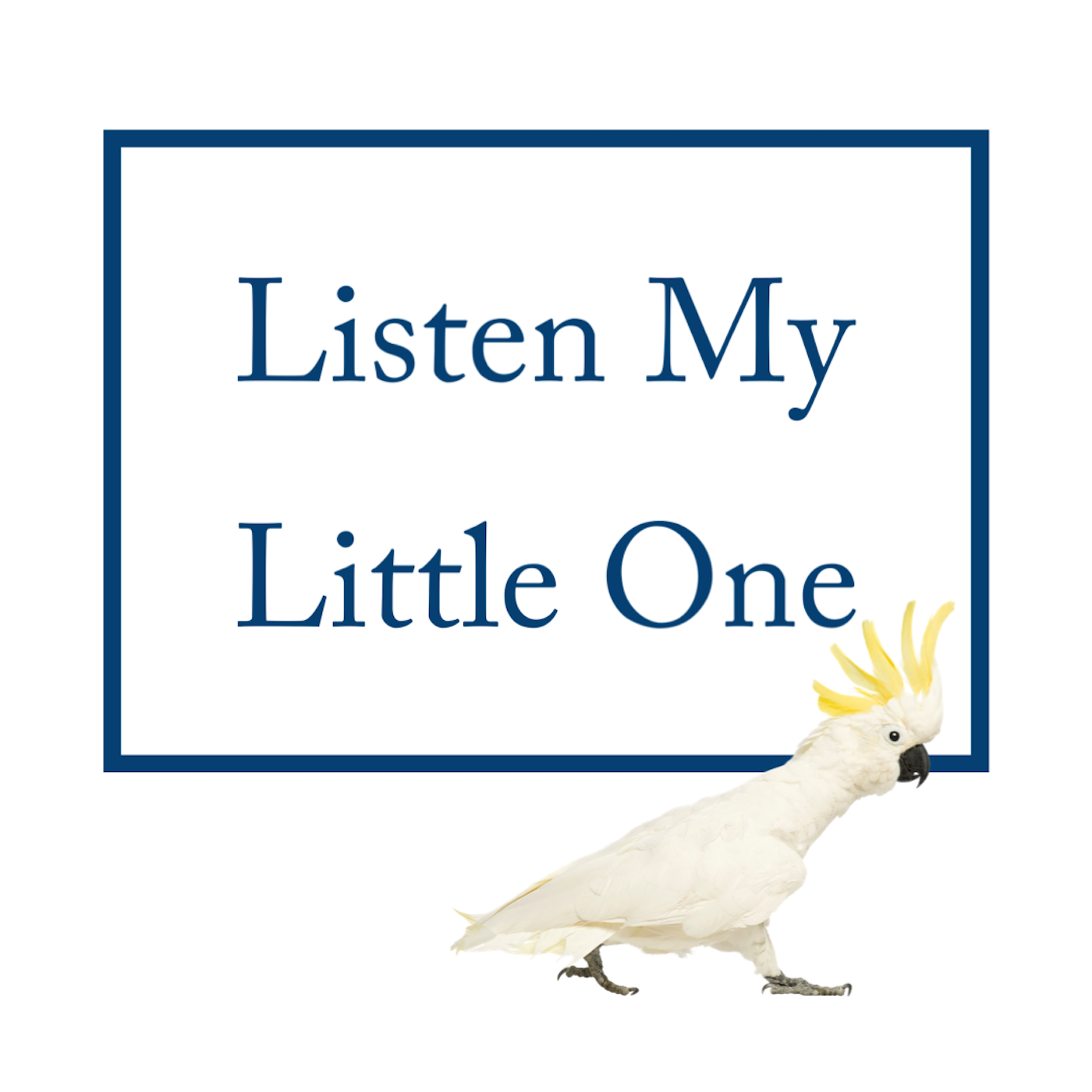 Listen My Little One