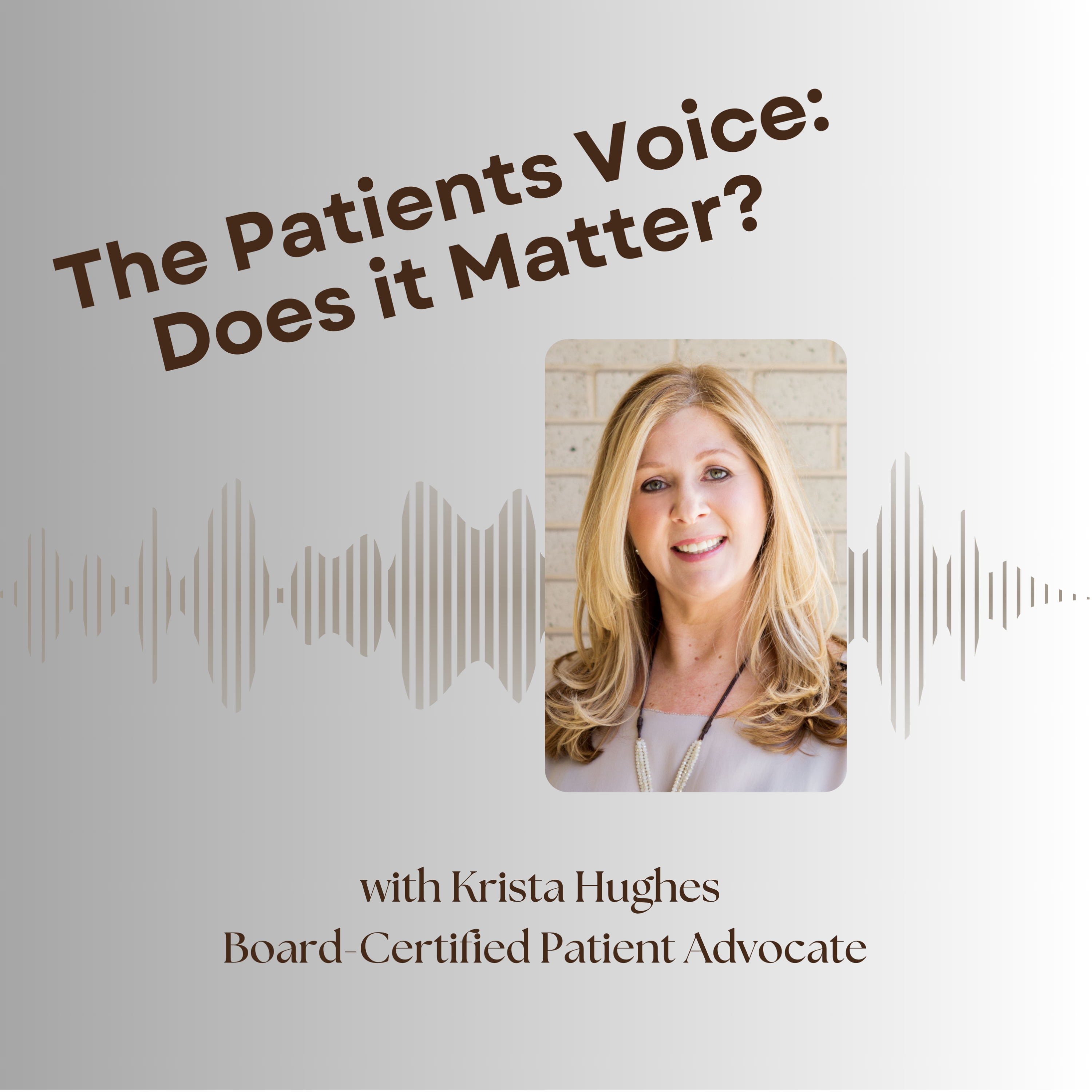 The Patient's Voice: Does It Matter?