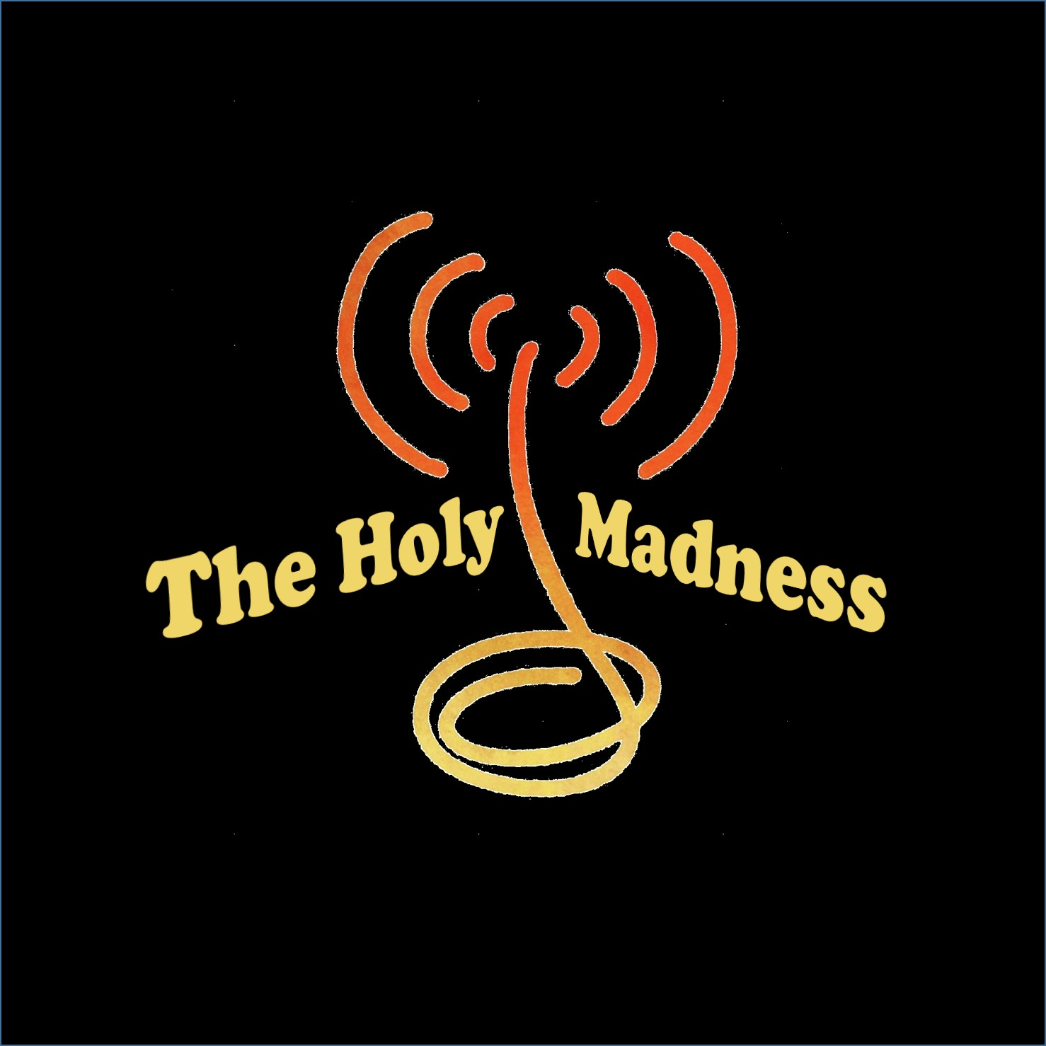 The Holy Madness