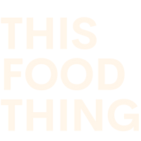 This Food Thing