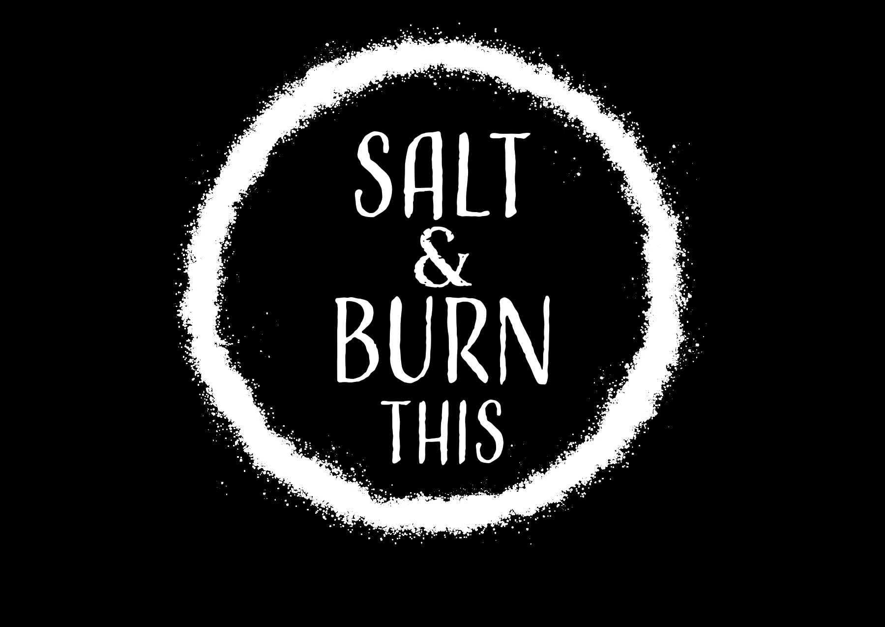 Salt and Burn This Podcast