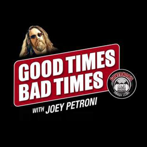 Good Times, Bad Times with Joey Petroni