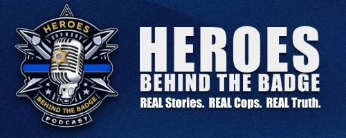 Heroes Behind the Badge