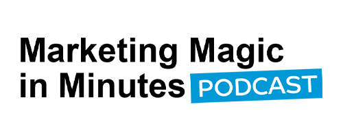 Better Marketing: Marketing Magic in Minutes