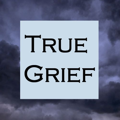 True Grief