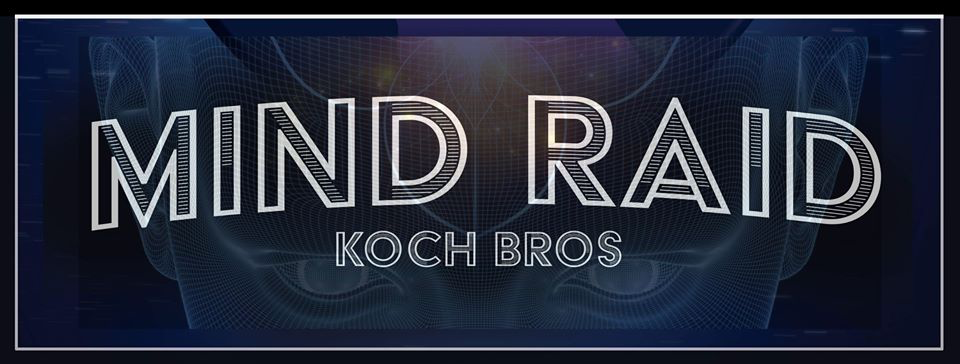 Mind Raid with The Koch Brothers