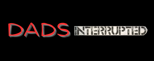 Dads Interrupted