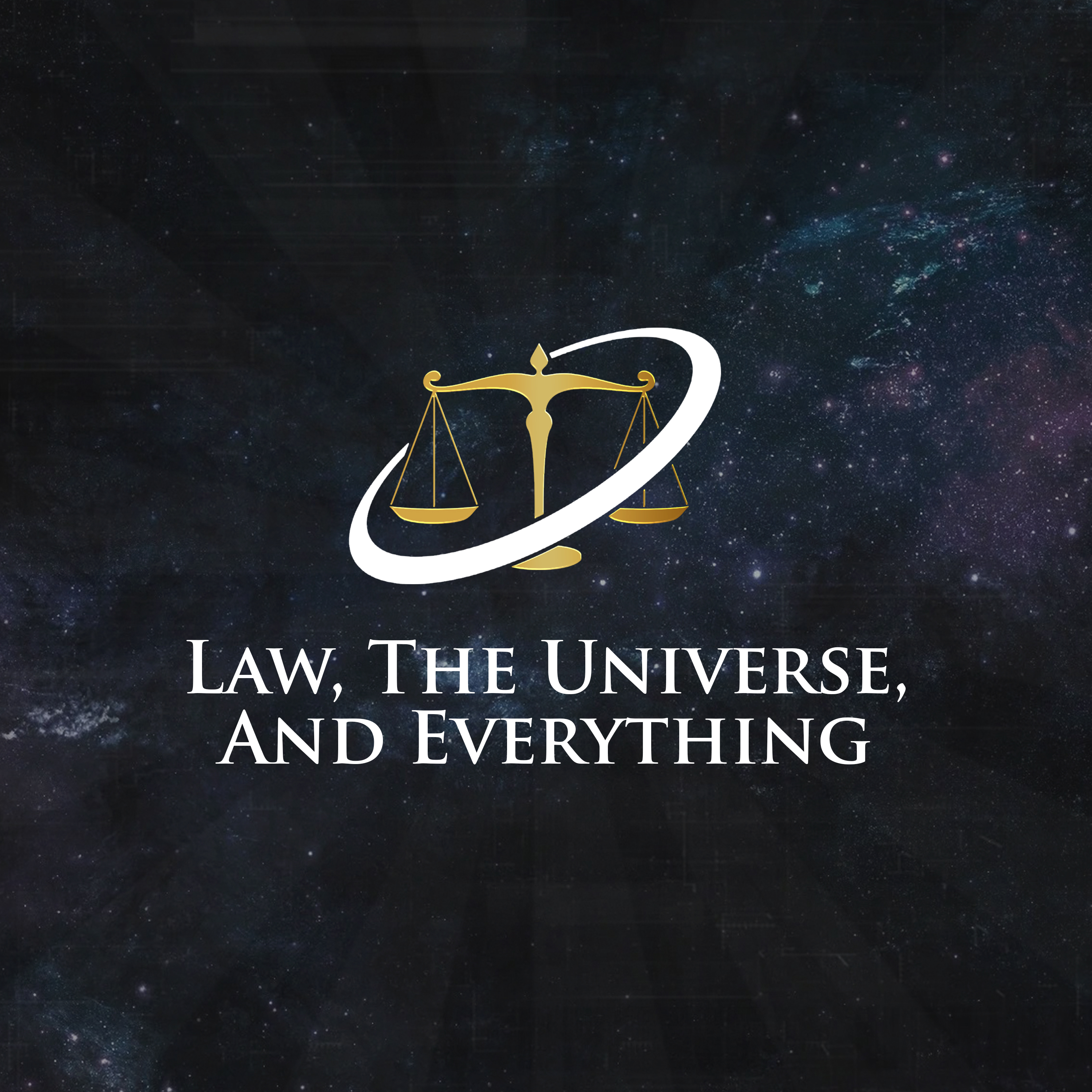 Law, The Universe, And Everything