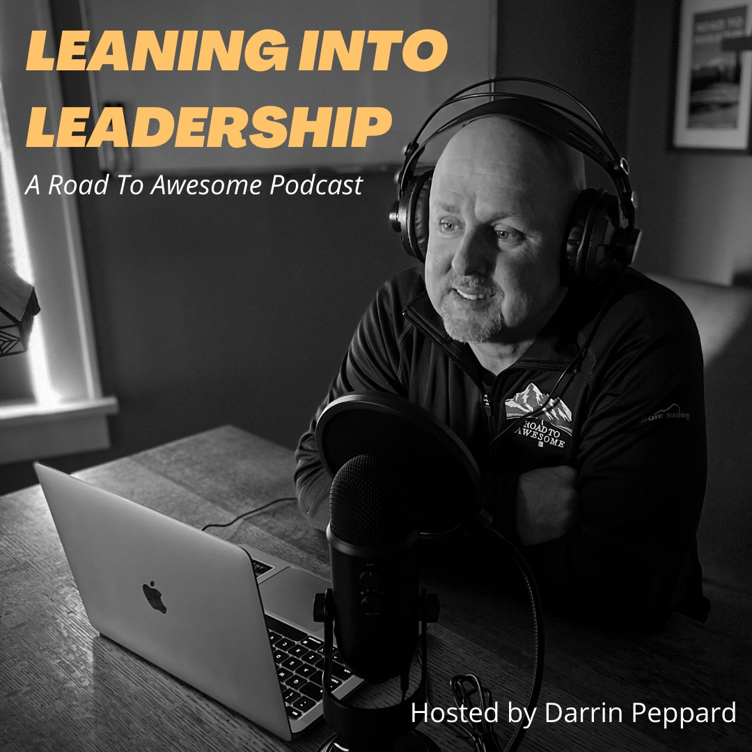 Leaning into Leadership - A Road to Awesome Podcast