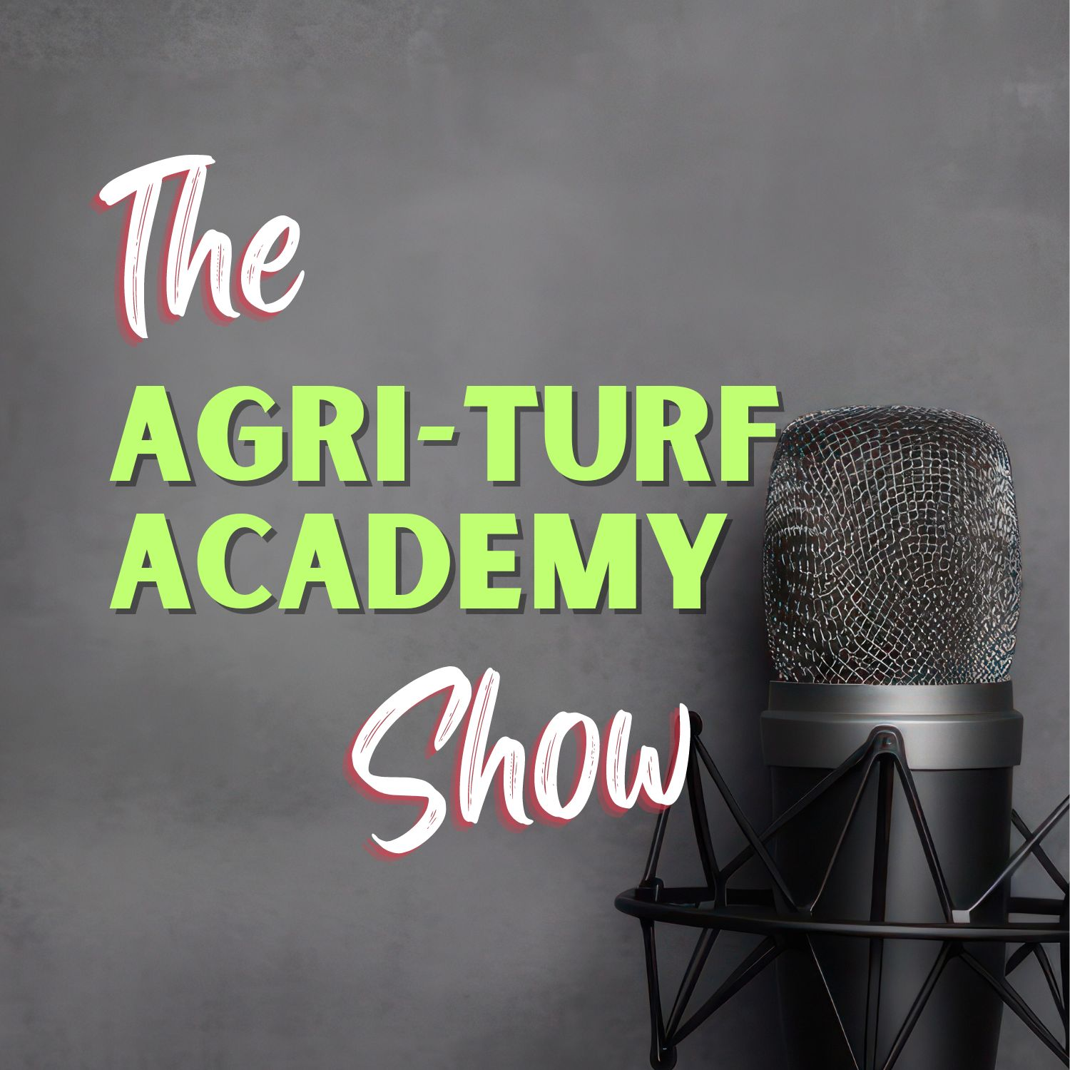 THE AGRI-TURF ACADEMY SHOW