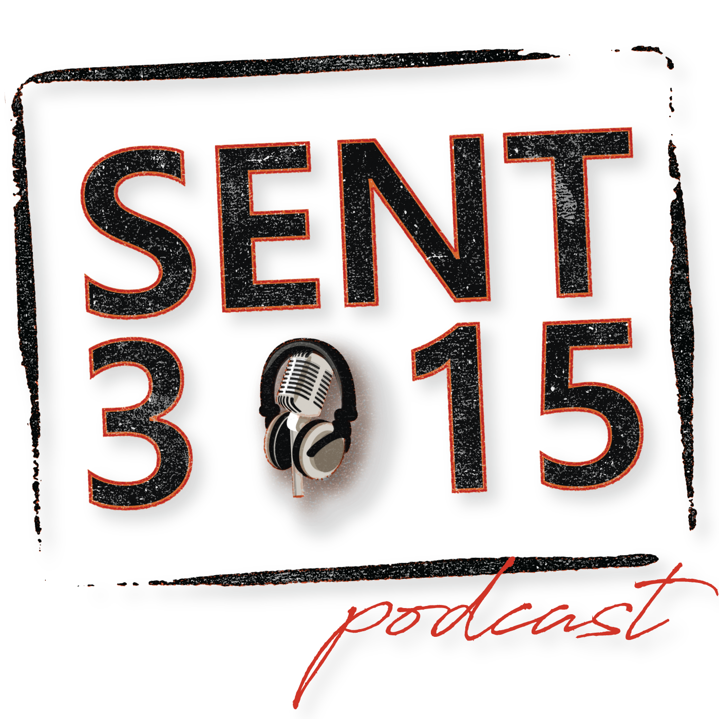 Sent 315 Podcast