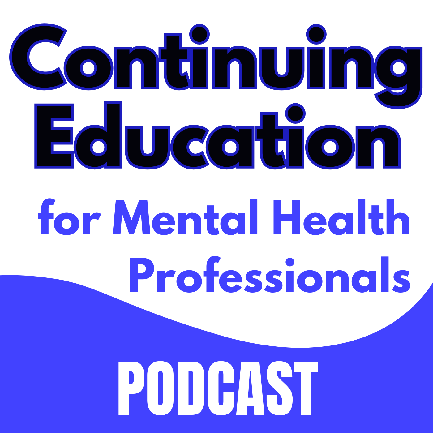 Continuing Education for Mental Health Professionals Podcast