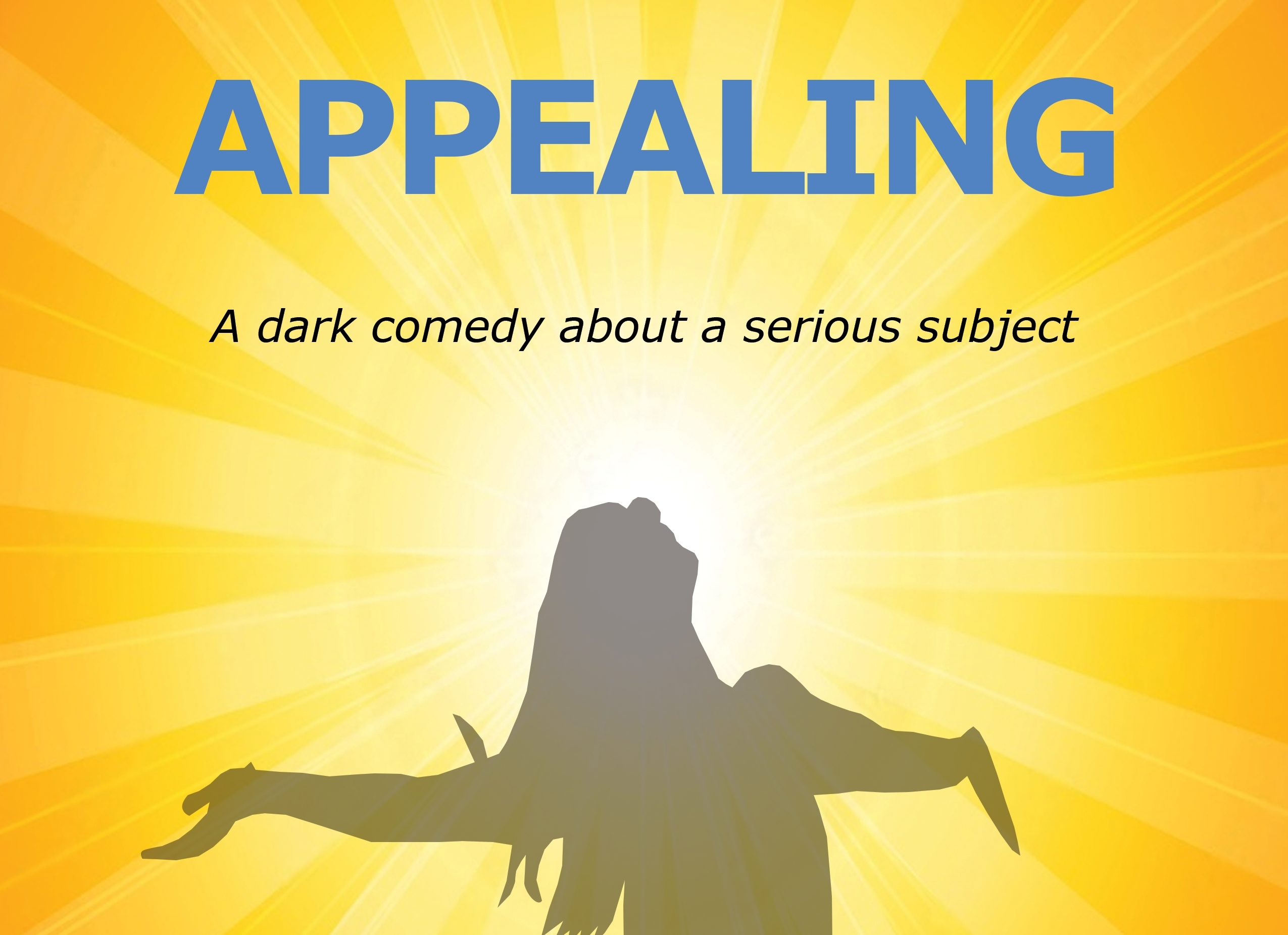 APPEALING: A dark comedy about a serious subject