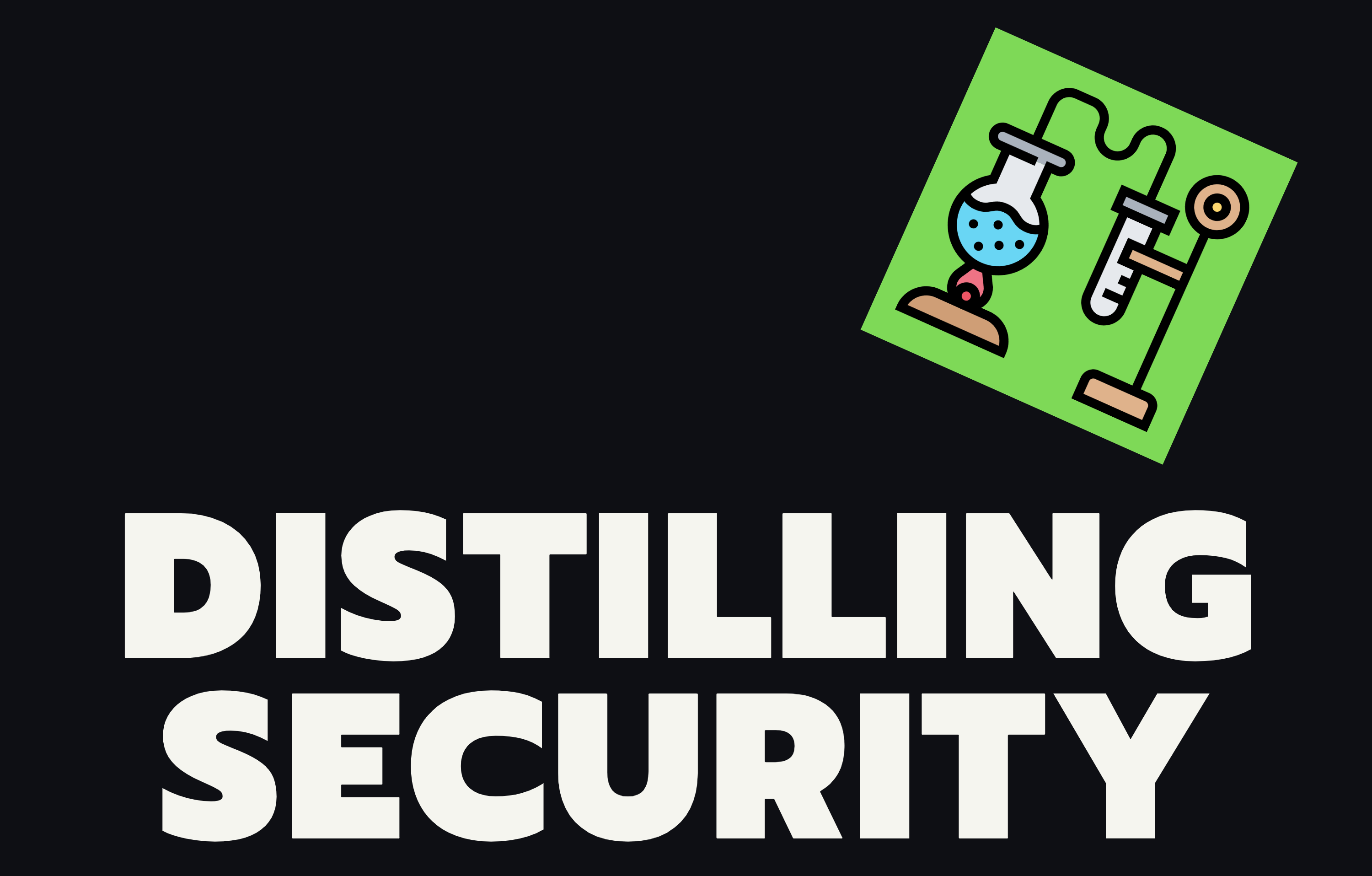 Distilling Security